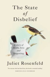 book The State of Disbelief: A Story of Death, Love and Forgetting