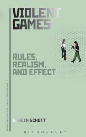 book Violent Games: Rules, Realism and Effect