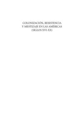 book Colonización, resistencia y mestizaje en las Américas (siglos XVI - XX)