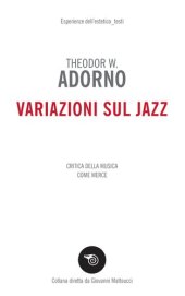 book Variazioni sul Jazz. Critica della musica come merce (Mimesis)