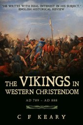 book The Vikings in Western Christendom A.D. 789-888