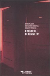 book I bordelli di Himmler. La schiavitù sessuale nei campi di concentramento nazisti