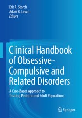 book Clinical Handbook of Obsessive-Compulsive and Related Disorders: A Case-Based Approach to Treating Pediatric and Adult Populations