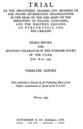 book Trial of the Organizers, Leaders and Members of the Polish Diversionist Organizations in the Rear of the Red Army on the Territory of Poland, Lithuania, and the Western Regions of Byelorussia and the Ukraine