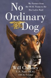 book No Ordinary Dog: My Partner from the SEAL Teams to the Bin Laden Raid