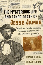 book The Mysterious Life and Faked Death of Jesse James