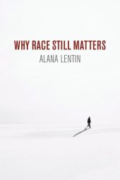 book Why Race Still Matters