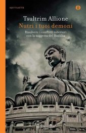 book Nutri i tuoi demoni. Risolvere i conflitti interiori con la saggezza del Buddha