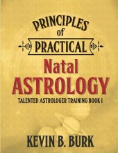 book Principles of Practical Natal Astrology: Talented Astrologer Training Book 1 [PDF for PRINTING]