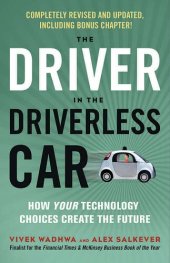 book The Driver in the Driverless Car: How Your Technology Choices Create the Future