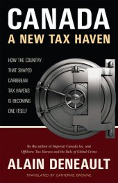 book Canada: A New Tax Haven: How the Country That Shaped Caribbean Tax Havens Is Becoming One Itself