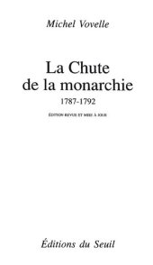 book Chute de la monarchie (1787-1792) (La)