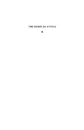 book The Demes Of Attica, 508/7 Ca. 250 B. C.: A Political And Social Study