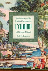 book L'Chaim!: The History of the Jewish Community of Greater Miami