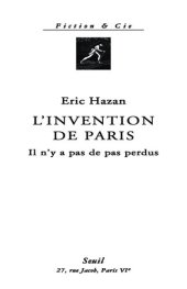 book L'Invention de Paris. Il n'y a pas de pas perdus