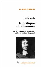 book La Critique du discours: Sur la Logique de Port-Royal et les Pensées de Pascal