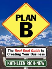 book Plan B: The Real Deal Guide to Creating Your Business