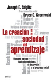 book La creación de una sociedad del aprendizaje: Un nuevo enfoque hacia el crecimiento, el desarrollo y el progreso social: conceptos básicos análisis