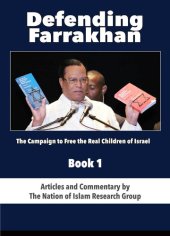 book Defending Farrakhan, Book 1: The Campaign to Free the Real Children of Israel