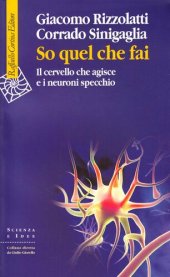 book So quel che fai. Il cervello che agisce e i neuroni specchio