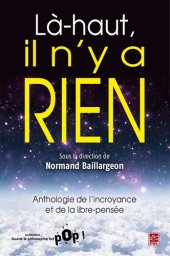 book Là-haut, il n'y a rien - Anthologie de l'incroyance et de la libre-pensée