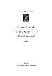 book La Dénivelée - A l'épreuve de la photographie