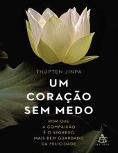 book Um coração sem medo: Por que a compaixão é o segredo mais bem guardado da felicidade