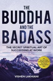 book The Buddha and the Badass: The Secret Spiritual Art of Succeeding at Work