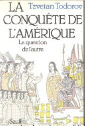 book La Conquête de l'Amérique. La question de l'autre: La question de l'autre