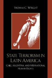 book State Terrorism in Latin America: Chile, Argentina, and International Human Rights