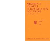 book Minería y espacio económico en los Andes. Siglos XVI - XX