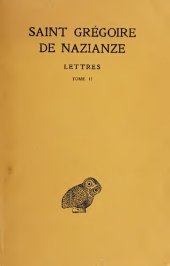 book Saint Grégoire de Nazianze: Correspondance. Tome II: Lettres CIII - CXLIX