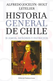 book Historia general de Chile III: Amos, señores y patricios