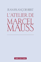 book Atelier de Marcel Mauss. Un anthropologue paradoxal