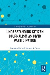 book Understanding Citizen Journalism As Civic Participation