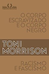 book Racismo e fascismo & O corpo escravizado e o corpo negro