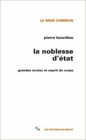 book La Noblesse d'État: Grandes écoles et esprit de corps