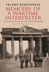 book Memoirs of a Wartime Interpreter: From the Battle for Moscow to Hitler's Bunker