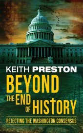 book Beyond the End of History: Rejecting the Washington Concesus