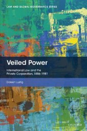 book Veiled Power: International Law and the Private Corporation 1886-1981