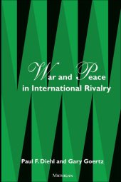 book War and Peace in International Rivalry