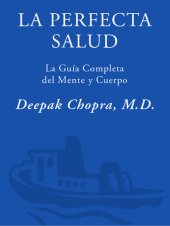 book La perfecta salud (Perfect Health): La guia mente/cuerpo completa