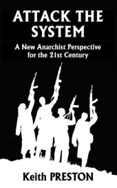 book Attack The System: A New Anarchist Perspective for the 21st Century