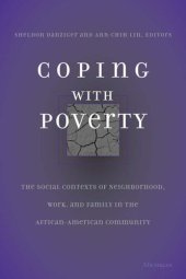 book Coping with Poverty: The Social Contexts of Neighborhood, Work, and Family in the African-American Community