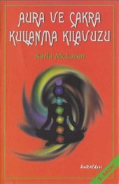 book Aura ve Çakra Kullanma Kılavuzu