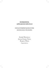 book Durkheim, Apesar do Século: novas interpretações entre Sociologia e Filosofia