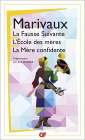 book La bibliothèque idéale des 50 ans GF, Tome 22 : La Fausse Suivante ; L'Ecole des mères ; La Mère confidente