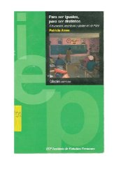 book Para ser iguales, para ser distintos. Educación, escritura y poder en el Perú