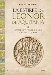 book La estirpe de Leonor de Aquitania: Mujeres y poder en los siglos XII y XIII