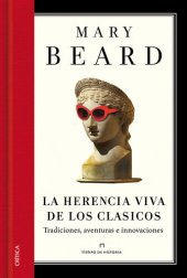 book La herencia viva de los clásicos: Tradiciones, aventuras e innovaciones